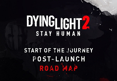 Dying Light 2 Post Launch Road Map